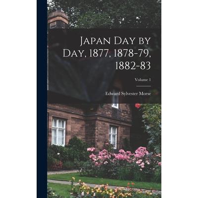 Japan Day by Day, 1877, 1878-79, 1882-83; Volume 1