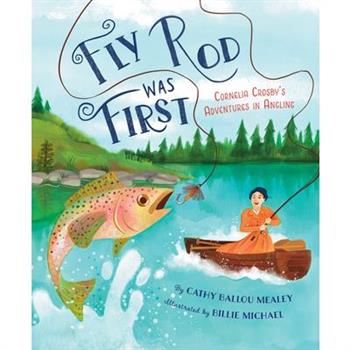 Fly Rod Was First