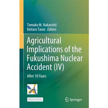 Agricultural Implications of Fukushima Nuclear Accident (IV)