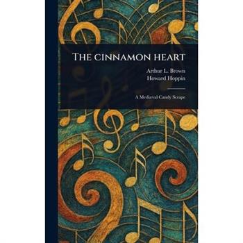 The Cinnamon Heart