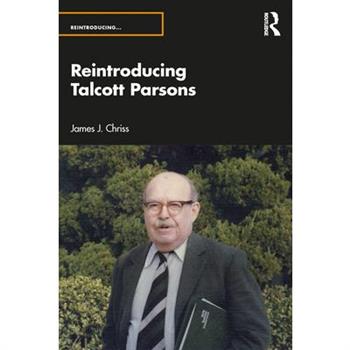 Reintroducing Talcott Parsons