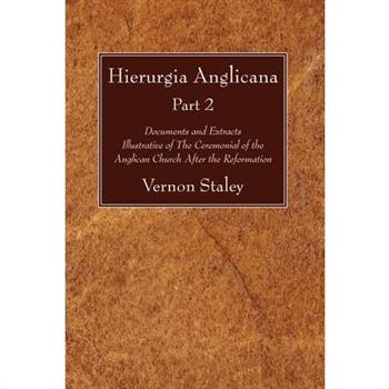 Hierurgia Anglicana, Part 2