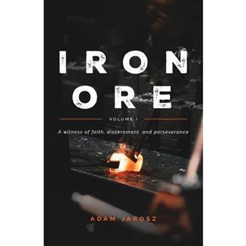 Iron Ore - The Journal of a Man