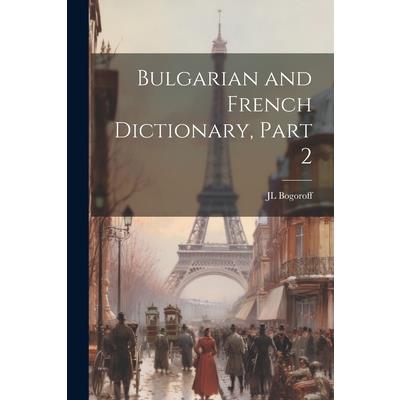 Bulgarian and French Dictionary, Part 2