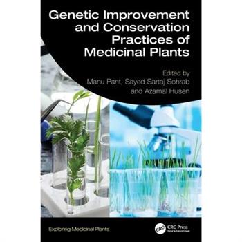 Genetic Improvement and Conservation Practices of Medicinal Plants
