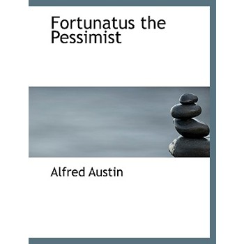 Fortunatus the Pessimist