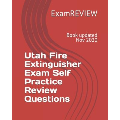 Utah Fire Extinguisher Exam Self Practice Review Questions