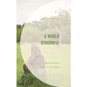 A World Otherwise