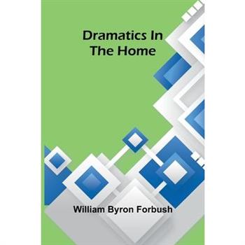 Dramatics in the home