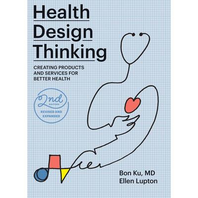 Health Design Thinking, Second Edition