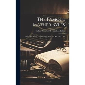 The Famous Mather Byles