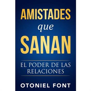 Amistades que sanan/ Friendships That Heal