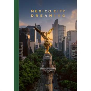 Mexico City Dreaming