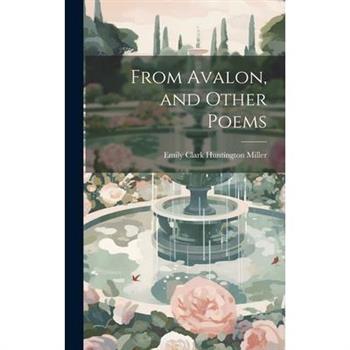 From Avalon, and Other Poems