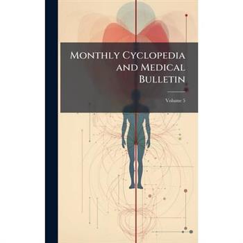 Monthly Cyclopedia and Medical Bulletin