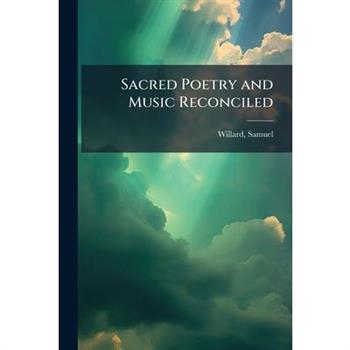 Sacred Poetry and Music Reconciled