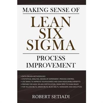 Making Sense of Lean Six Sigma Process Improvement