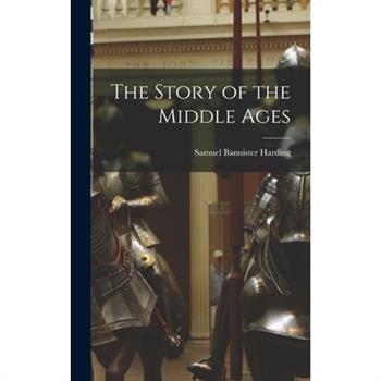 The Story of the Middle Ages