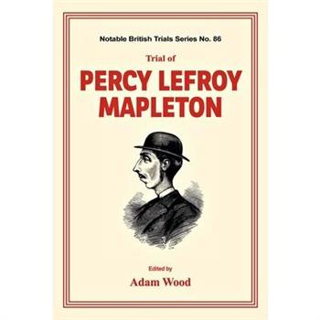 Trial of Percy Lefroy Mapleton