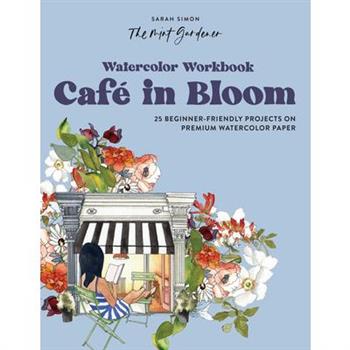 Watercolor Workbook: Caf矇 in Bloom