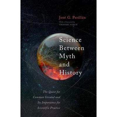 Science Between Myth and History