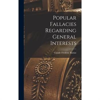 Popular Fallacies Regarding General Interests