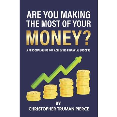 Are You Making the Most of Your Money?
