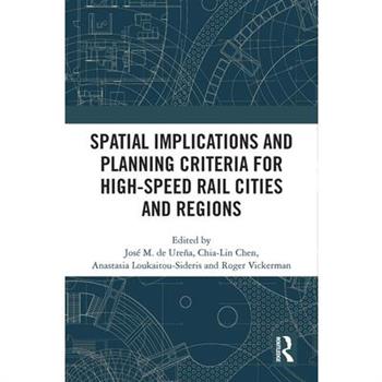 Spatial Implications and Planning Criteria for High-Speed Rail Cities and Regions