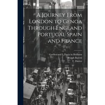 A Journey From London to Genoa Through England Portugal Spain and France