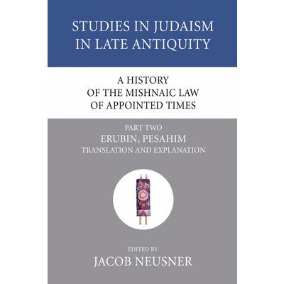 A History of the Mishnaic Law of Appointed Times