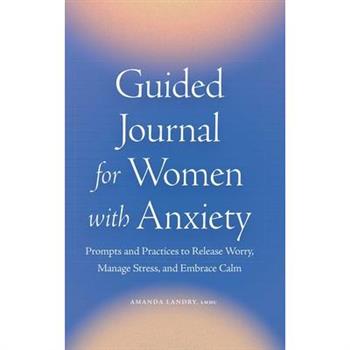 Guided Journal for Women with Anxiety