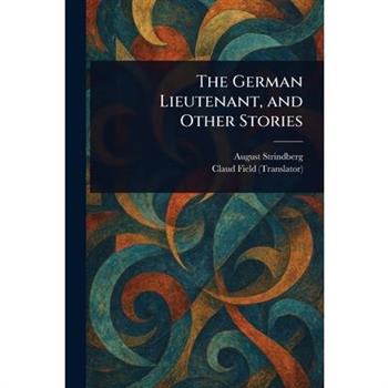 The German Lieutenant, and Other Stories