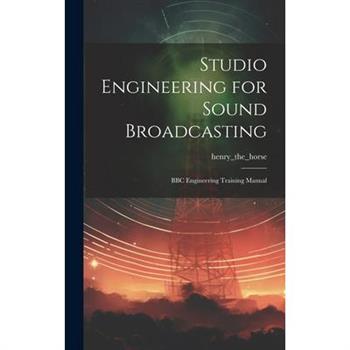 Studio Engineering for Sound Broadcasting