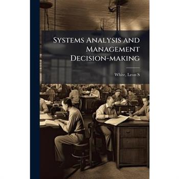 Systems Analysis and Management Decision-making