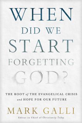 When Did We Start Forgetting God? When Did We Start Forgetting God?