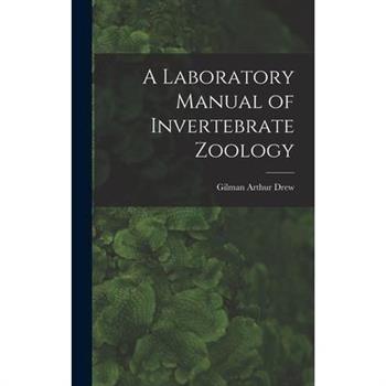 A Laboratory Manual of Invertebrate Zoology