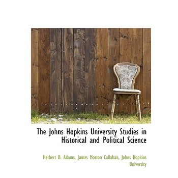 The Johns Hopkins University Studies in Historical and Political Science