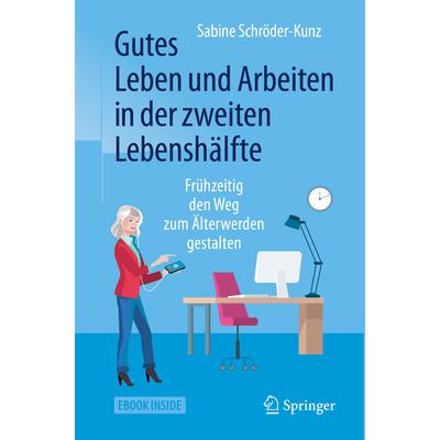 Gutes Leben Und Arbeiten in Der Zweiten Lebensh瓣lfte