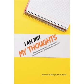 I Am Not My Thoughts