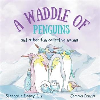 A Waddle of Penguins and other fun collective nouns