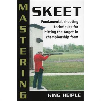 Mastering Skeet