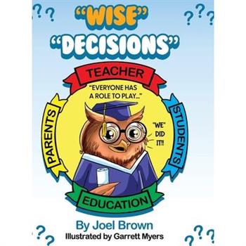 "Wise Decisions!" with, Skylar Scholar