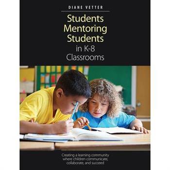 Students Mentoring Students in K-8 Classrooms