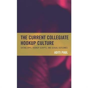 The Current Collegiate Hookup Culture