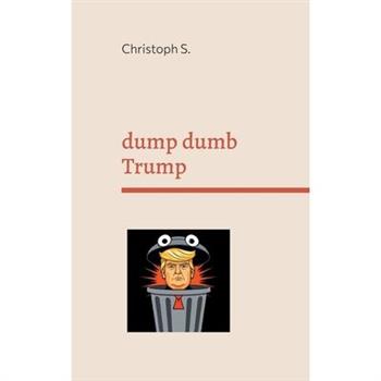 dump dumb Trump