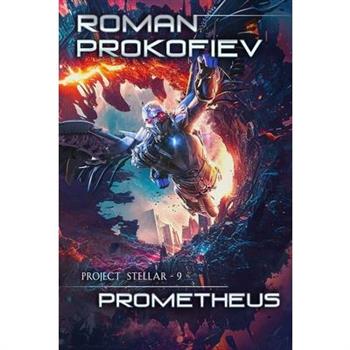 Prometheus (Project Stellar Book 9)