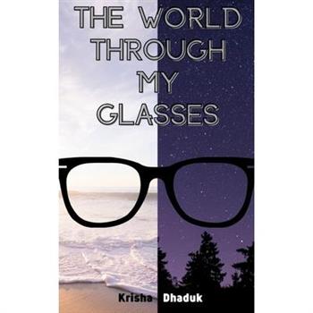 The World Through My Glasses