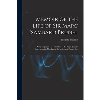 Memoir of the Life of Sir Marc Isambard Brunel