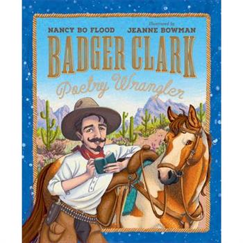 Badger Clark: Poetry Wrangler
