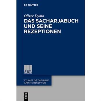 Das Sacharjabuch Und Seine Rezeptionen